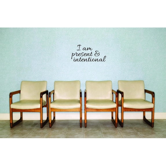 I Am Present & Intentional Inspirational Vinyl Wall Decal for Home - Attitude Positive Love Work Outlook Cute Wall Décor Bedroom Living Room Entry - Removable High Tact - Size: 15 In x 30 In