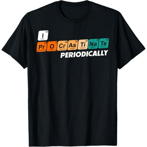 I Procrastinate Periodically T-Shirt