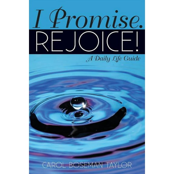 I Promise. Rejoice!