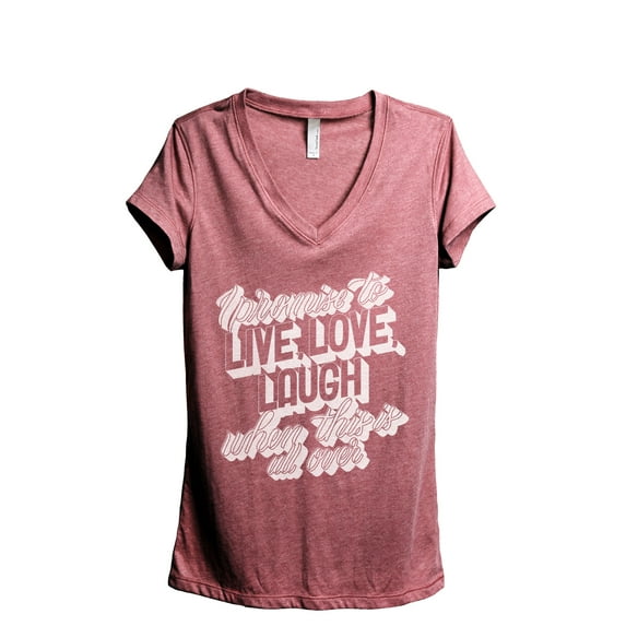 I Promise To Live Laugh Love Women's Fashion Relaxed V-Neck T-Shirt Tee Heather Rouge X-Large
