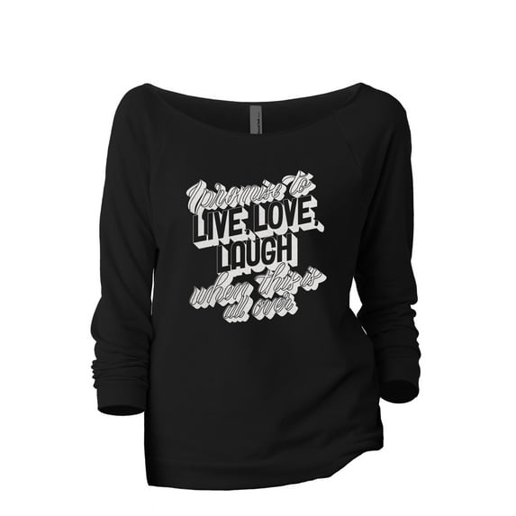 I Promise To Live Laugh Love Women's Fashion Slouchy 3/4 Sleeves Raglan Lightweight Sweatshirt Black Small