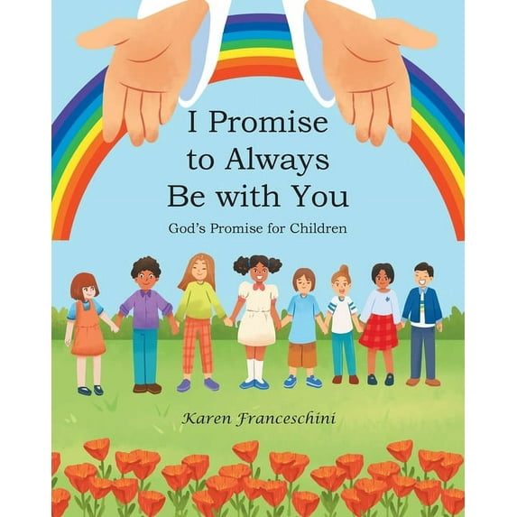 I Promise to Always Be with You: God's Promise for Children, (Paperback)