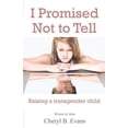 thumbnail image 1 of I Promised Not to Tell: Raising a transgender child, (Paperback), 1 of 1