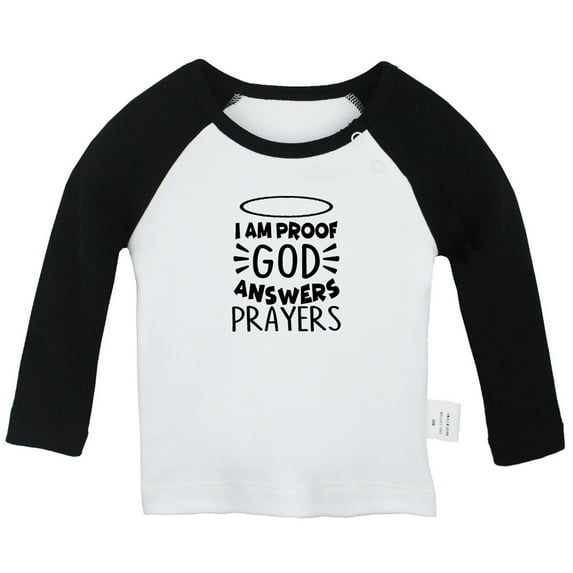 I am Proof God Answers Prayers Funny T shirt For Baby, Newborn Babies T-shirts, Infant Tops, 0-24M Kids Graphic Tees Clothing (Long Black Raglan T-shirt, 6-12 Months)