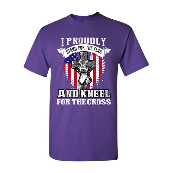 I Proudly Stand For The Flag And Kneel For The Cross DT Adult T-Shirt Tee
