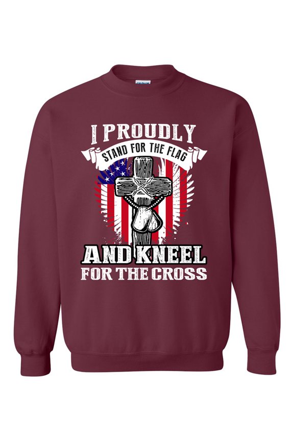 I Proudly Stand For The Flag And Kneel For The Cross DT Crewneck Sweatshirt