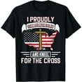 thumbnail image 1 of I Proudly Stand For The Flag And Kneel For The Cross TShirt T-Shirt Black Medium, 1 of 4