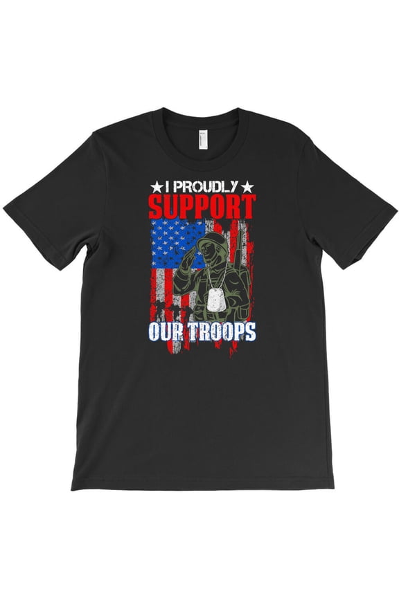 I Proudly Support Our Troops Proud Of, Military Appreciation G18361 Unisex T-Shirt, Up to Size 5XL