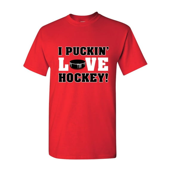 I Puckin' Love Hockey! Sports Funny Humor DT Adult T-Shirt Tee