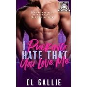 I Pucking Hate That You Love Me Paperback
