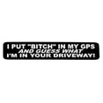 thumbnail image 1 of I Put "Bitch" In My GPS Helmet Stickers - Novelty Artwork Biker Decals, 4" x 1", 1 of 1