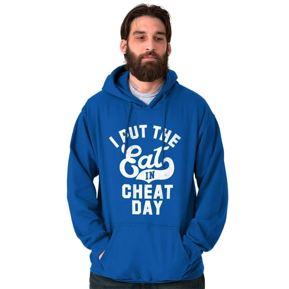 I Put Eat In Cheat Day Funny Foodie Unisex Plus Size Hoodie Brisco Brands 3X