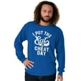 thumbnail image 1 of I Put Eat In Cheat Day Funny Foodie Long Sleeve TShirt Men Women Brisco Brands X, 1 of 6