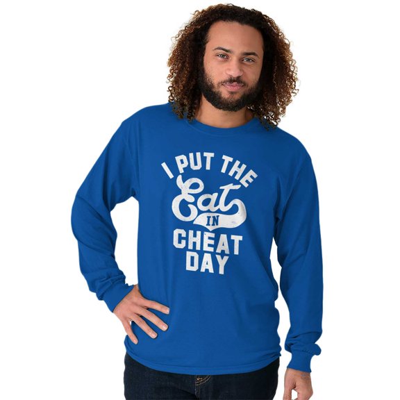 I Put Eat In Cheat Day Funny Foodie Long Sleeve TShirt Men Women Brisco Brands X
