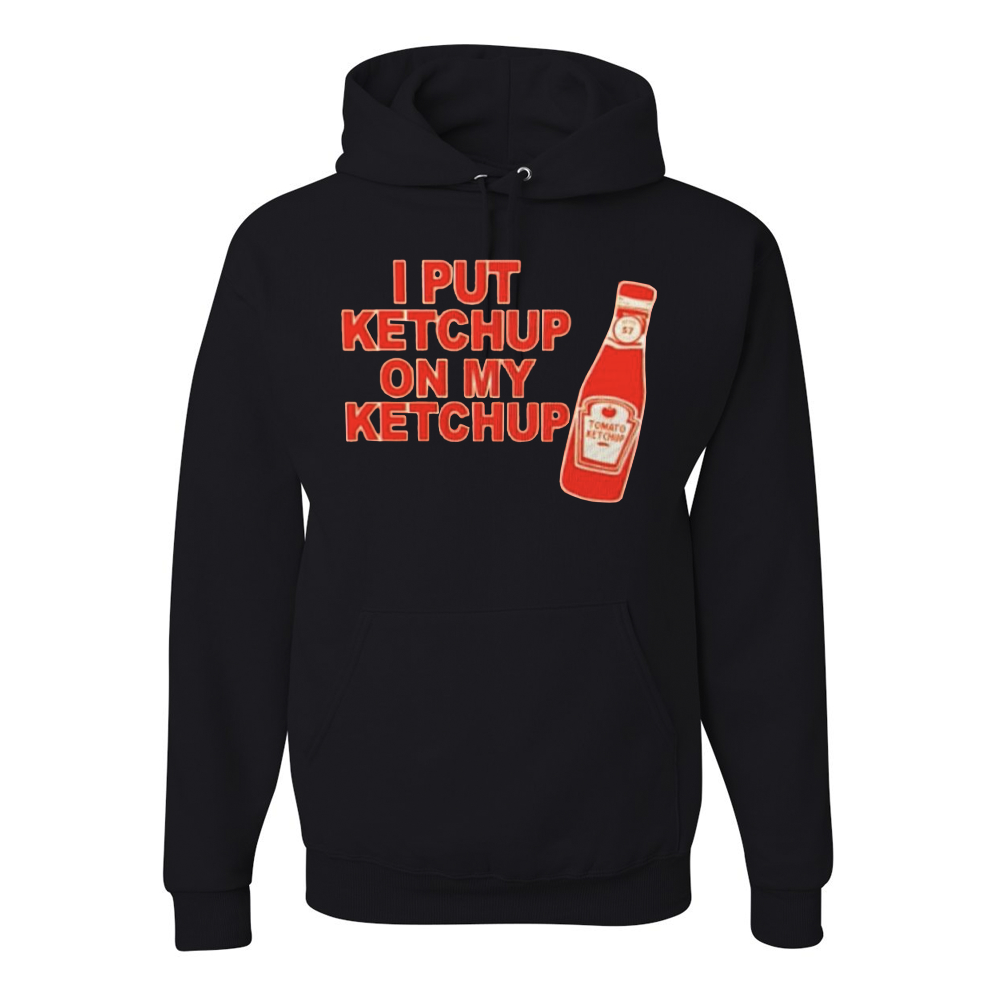 I Put Ketchup On My Ketchup Funny Graphic Mens Hoodies, Black, Small