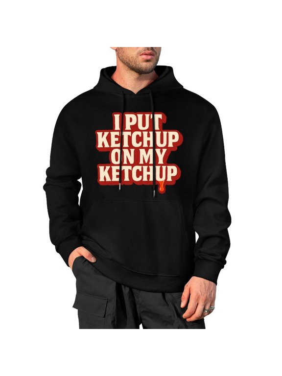 I Put Ketchup On My Ketchup Mens Casual Cotton Hooded Collar Drawstring Hoodies Pullover Sweatshirts XX-Large
