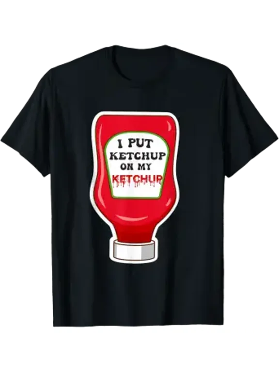 I Put Ketchup on My Ketchup Funny Tomato gift T-Shirt, Unisex T-Shirt