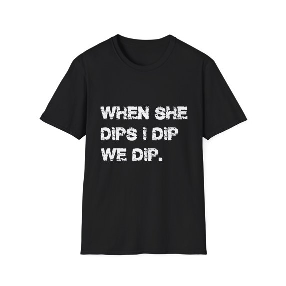 I Put My Baby On My Hip | When She Dips Unisex Softstyle T-Shirt
