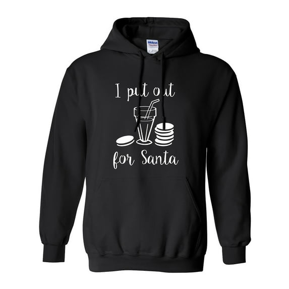 I Put Out For Santa Adult Hooded Sweatshirt
