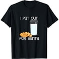 thumbnail image 1 of I Put Out For Santa - Funny Christmas Pun - Adult Humor T-Shirt, 1 of 5