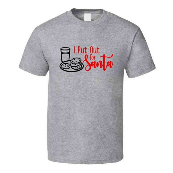 I Put Out For Santa Funny Christmas T-shirt Risque Yuletide Holiday Tee Fun Gift T Shirt