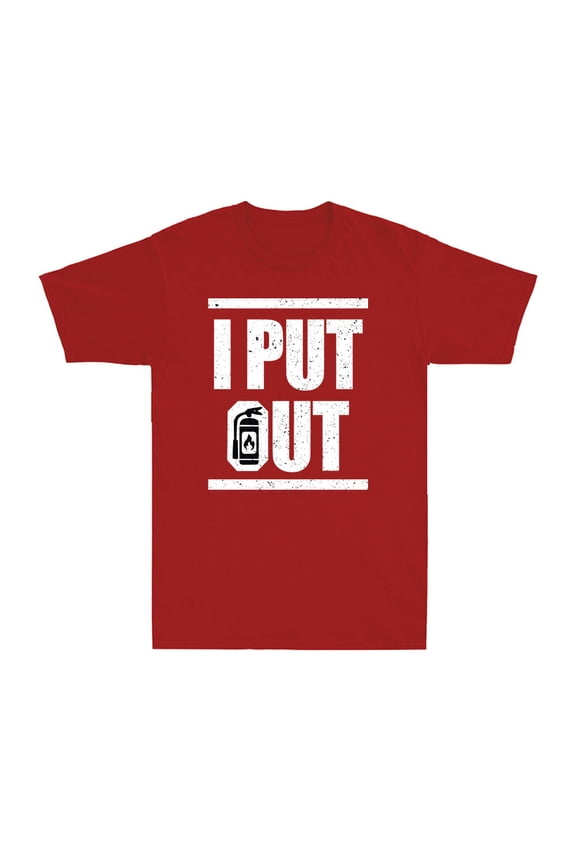 I Put Out Shirt Firefighter Fireman Fire Extinguisher Men'S T-Shirt All Size S-5XL