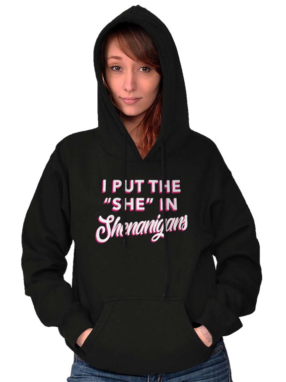 I Put She In Shenanigans St Patricks Women Plus Size Graphic Pullover Hoodie Brisco Brands 3X