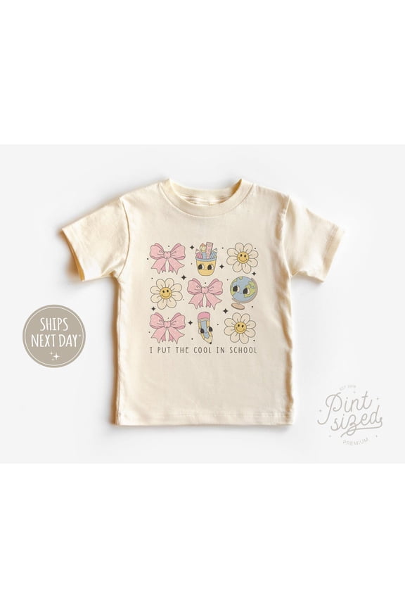 I Put The Cool In School Toddler Shirt - Retro Back To School Kids Tee - Natural Girls Shirt, New Born, Baby Shower Gift, New Parents Gift