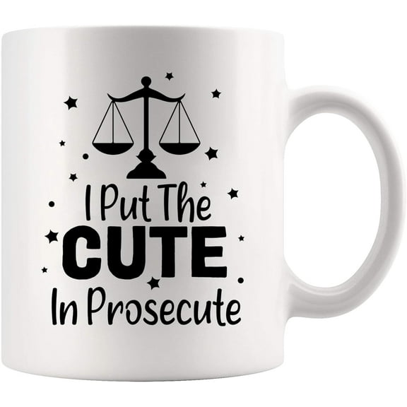 I Put The Cute In Prosecute Lawyers Gifts Law Student Graduation Gift Attorney Ceramic Mug 11oz White