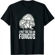 I Put The Fun In Fungus, Funny Pun, Men Womens Mushroom T-Shirt Black