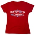 thumbnail image 1 of I Put The Pro In Procrastinate Sarcastic Humor Novelty Funny Women's Casual Tees, 1 of 3