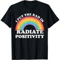 thumbnail image 1 of I Put The Rad In Radiate Positivity Funny Radiologist Pride T-Shirt, 1 of 3