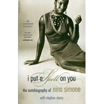 I Put a Spell on You: The Autobiography of Nina Simone, (Paperback)