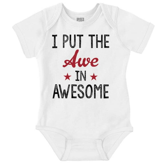 I Put the Awe in Awesome Funny Cute Romper Boys or Girls Infant Baby Brisco Brands NB