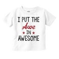 thumbnail image 1 of I Put the Awe in Awesome Funny Cute Toddler Boy Girl T Shirt Infant Toddler Brisco Brands 12M, 1 of 6