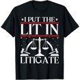thumbnail image 1 of I Put the Lit in Litigate - Funny Prosecutor Lawyer T-Shirt, 1 of 4