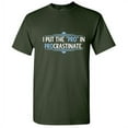 thumbnail image 1 of I Put the Pro in Procrastinate Novelty Sarcastic Humor Funny T Shirt, 1 of 5