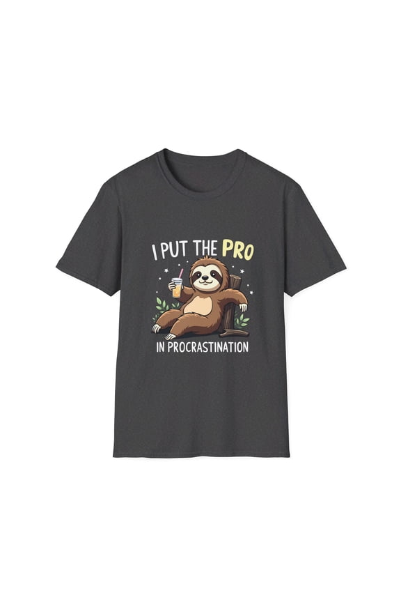 I Put the Pro in Procrastination Sloth T-Shirt