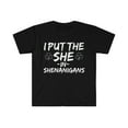 thumbnail image 1 of I Put the SHE in Shenanigans Unisex T-shirt S-3XL Saint St Patrick's Day, 1 of 2