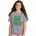 thumbnail image 1 of I Put the She Into Shenanigans Girls Kids T Shirt Tees Teen Brisco Brands XS, 1 of 5
