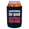 thumbnail image 1 of I Quit Drinking For Good, Now I Drink For Evil Neoprene Full Bottom Can Coolie (Navy), 1 of 4