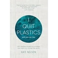 thumbnail image 1 of Pre-Owned I Quit Plastics : And You Can Too (Hardcover), 1 of 1