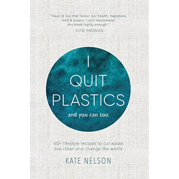 Pre-Owned I Quit Plastics : And You Can Too (Hardcover)
