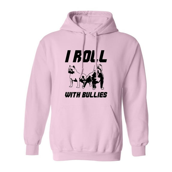 I ROLL WITH BULLIES Adult Hooded Sweatshirt