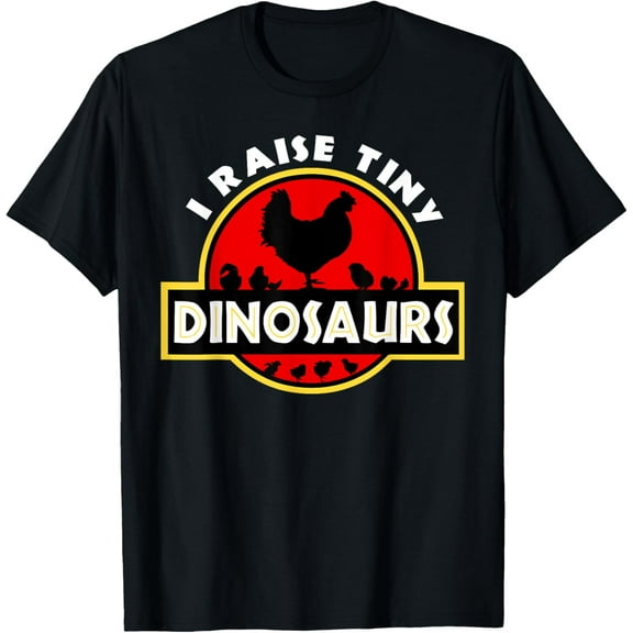 I Raise Tiny Dinosaurs Chicken Lover T-Shirt men and women can wear, black, white, gifts
