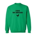 thumbnail image 1 of I Raise Tiny Dinosaurs Crewneck Sweatshirt, 1 of 3