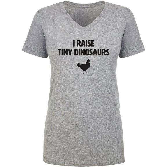I Raise Tiny Dinosaurs Womens V-Neck T-Shirt