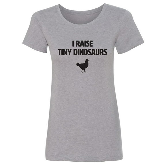 I Raise Tiny Dinosaurs Womens crewneck tee