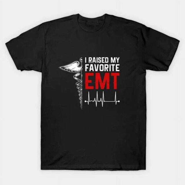 I Raised My Favorite EMT. Medical Emergency Paramedic T Shirt New 100