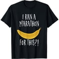 thumbnail image 1 of I Ran A Marathon For This Funny Running T-Shirt, 1 of 4